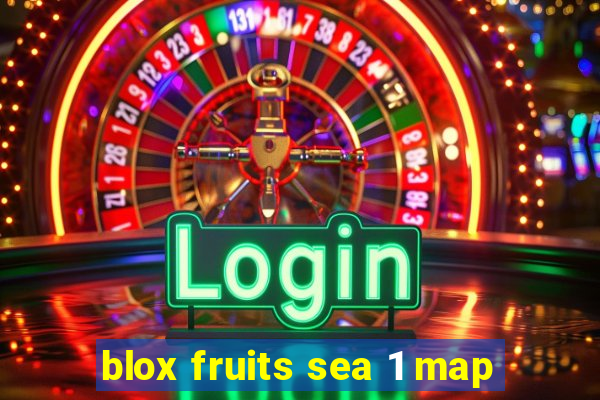 blox fruits sea 1 map